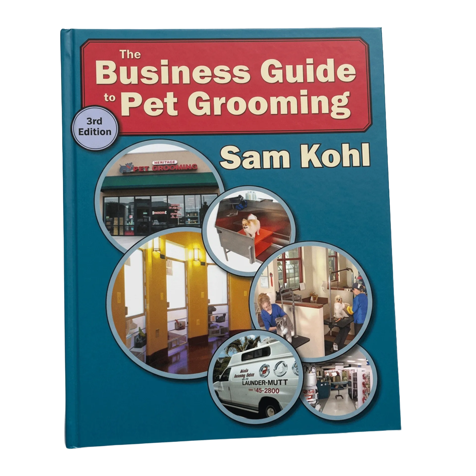 The Business Guide to Pet Grooming by Sam Kohl 3rd Edition