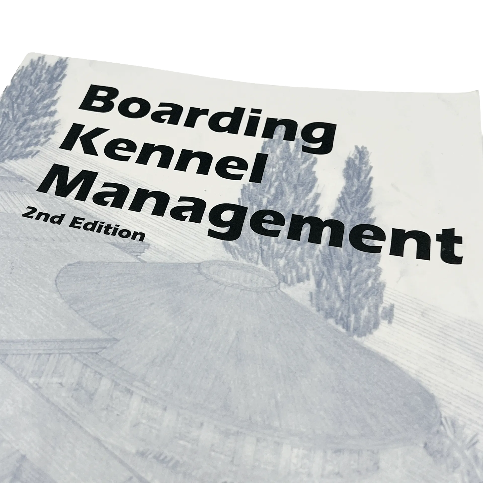 Boarding Kennel Management by Sam Kohl 2nd Edition