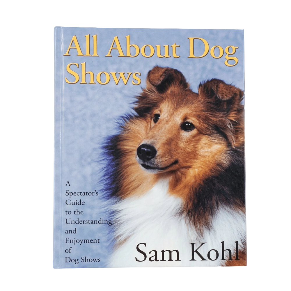  all-about-dog-shows-by-sam-kohl-3rd-edition